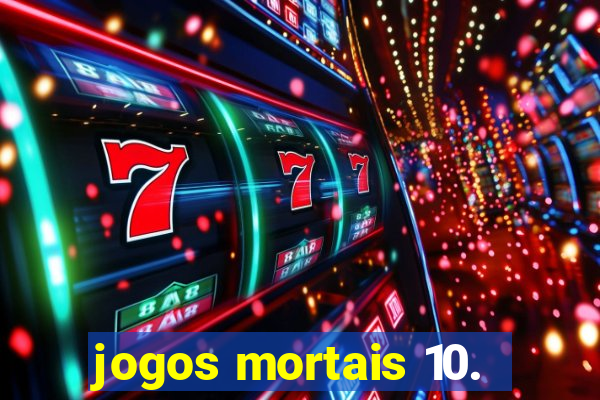 jogos mortais 10.